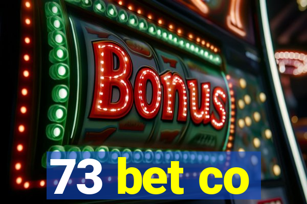 73 bet co